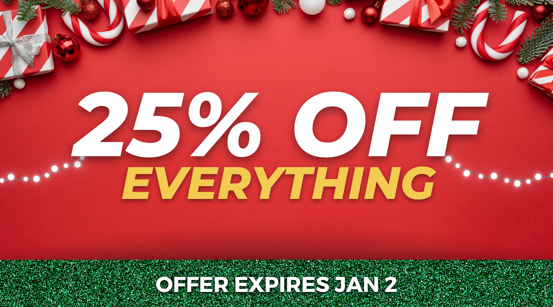 25% Off ENTIRE Store