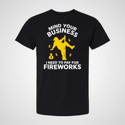 Mind Your Business Fireworks T-Shirt